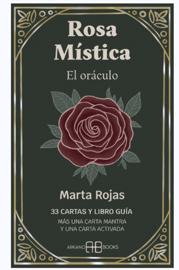 Rosa Mística, El Oráculo – Marta Rojas · Arkano Books