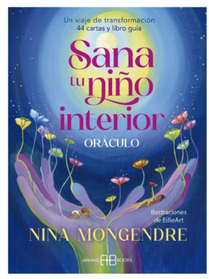 Oráculo Sana tu Niño Interior – Nina Mongendre · Arkano Books