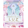 Trabaja tu Luz, oráculo – Rebecca Campbell · Arkano Books